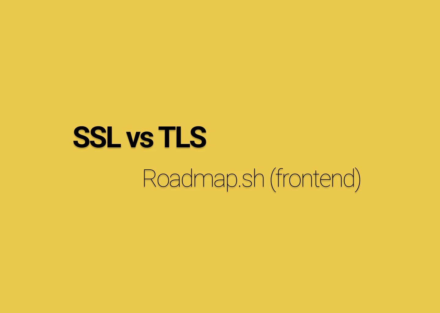 The differences between HTTPS, SSL and TLS - Roadmap.sh