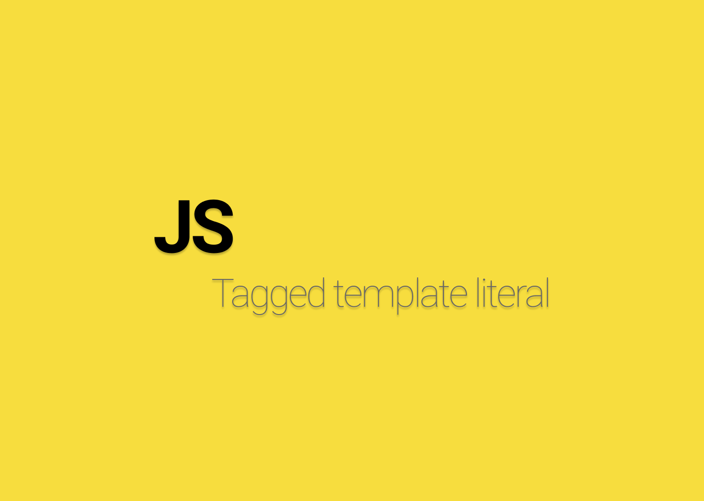 Javascript ES6 Tagged Template Literal